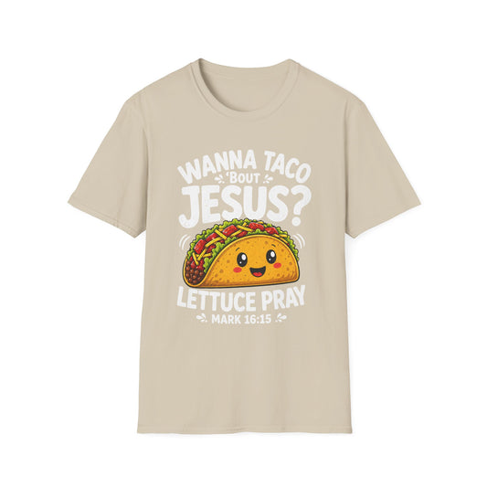 Wanna Taco ’Bout Jesus T-Shirt