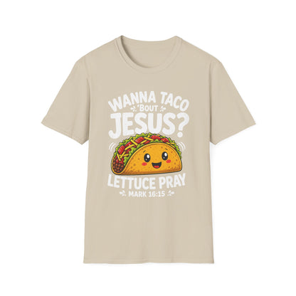 Wanna Taco ’Bout Jesus T-Shirt