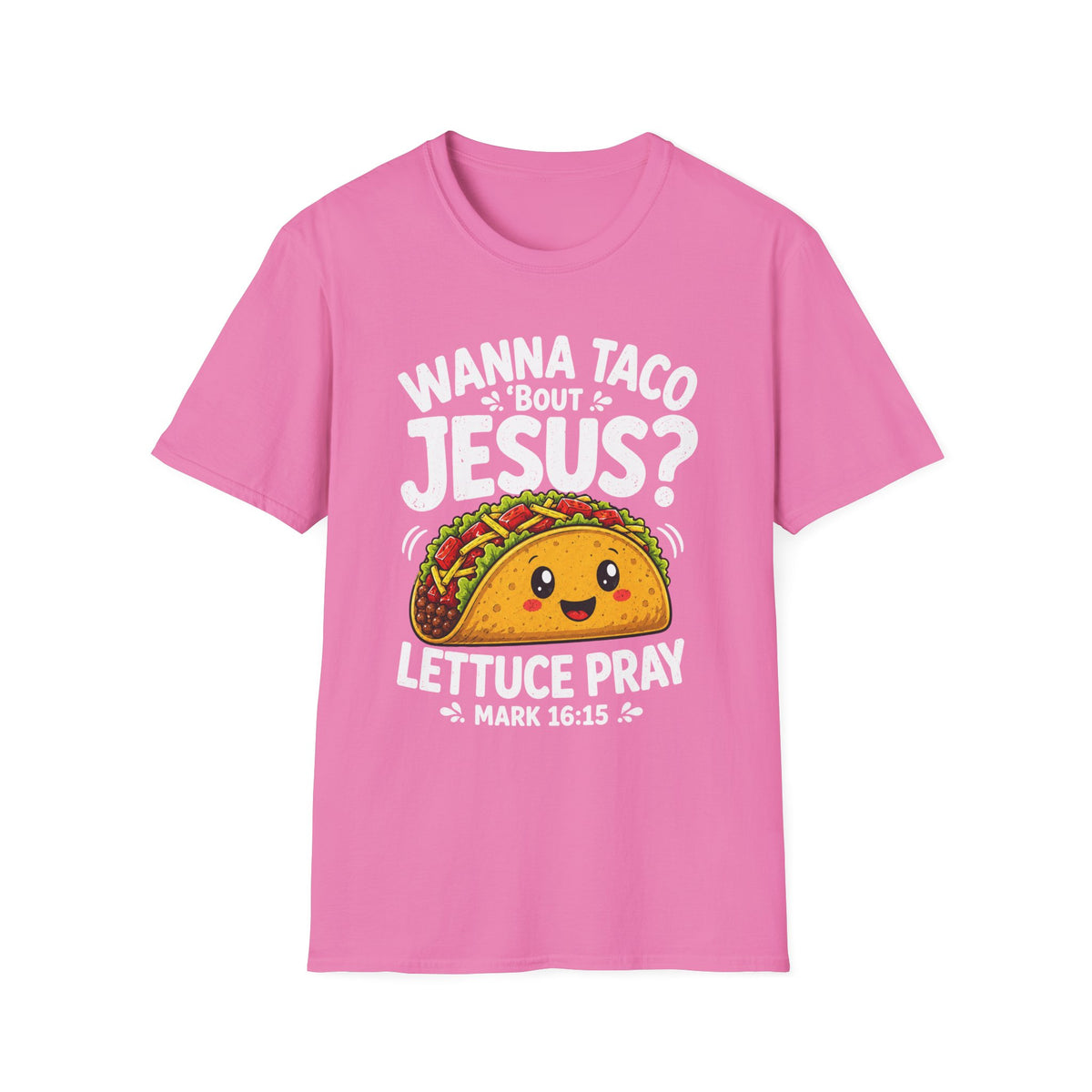 Wanna Taco ’Bout Jesus T-Shirt