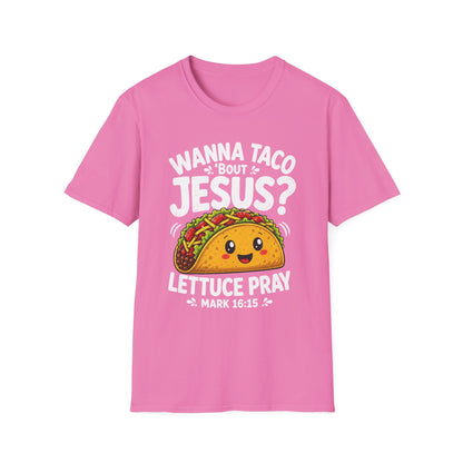 Wanna Taco ’Bout Jesus T-Shirt
