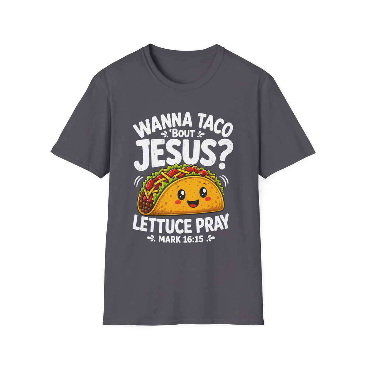 Wanna Taco ’Bout Jesus T-Shirt