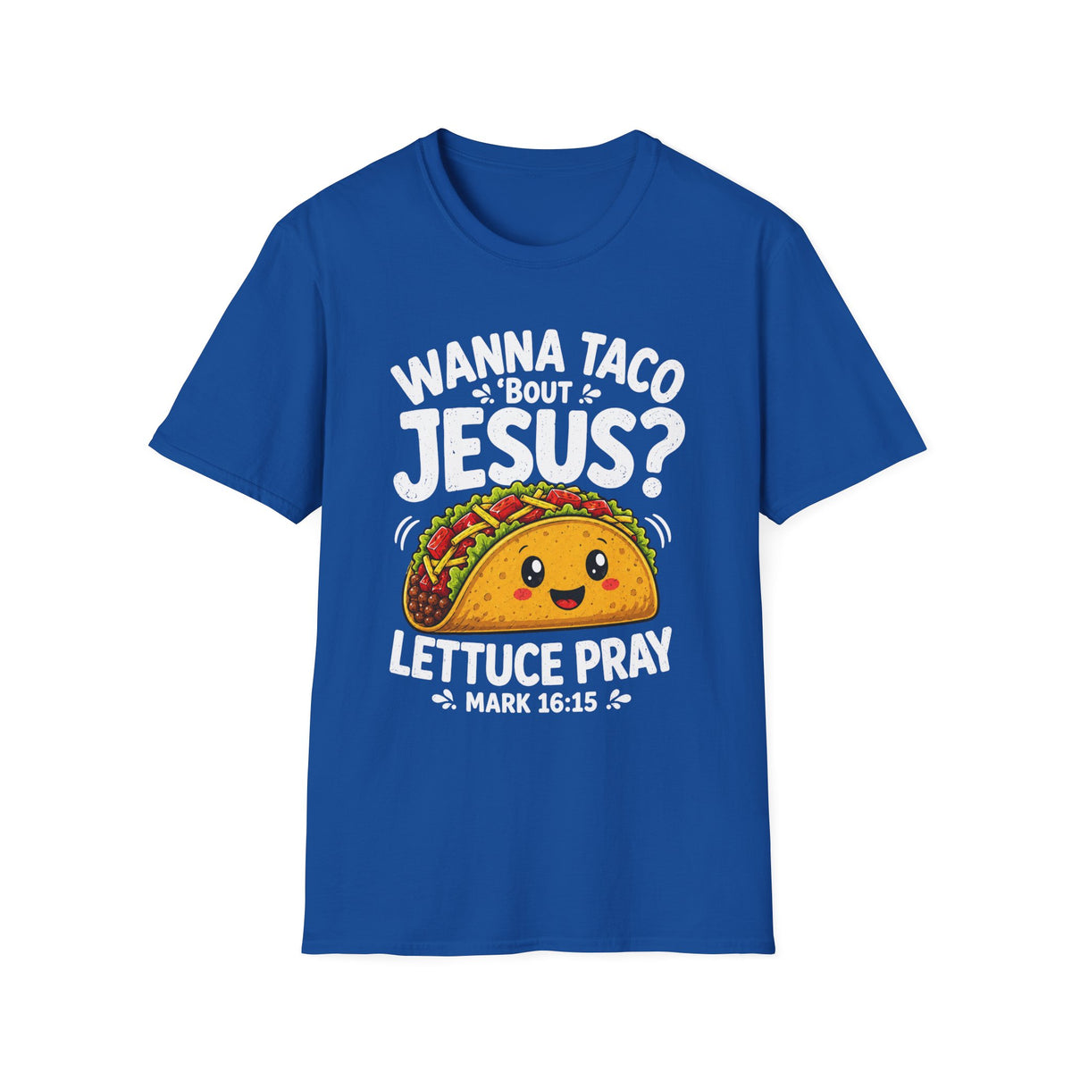 Wanna Taco ’Bout Jesus T-Shirt