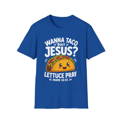 Wanna Taco ’Bout Jesus T-Shirt