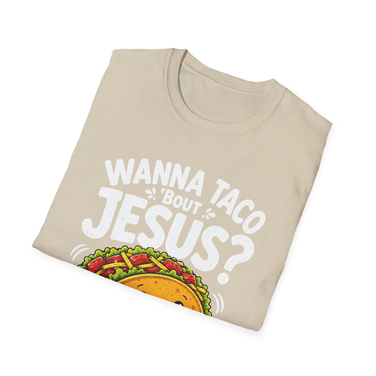Wanna Taco ’Bout Jesus T-Shirt