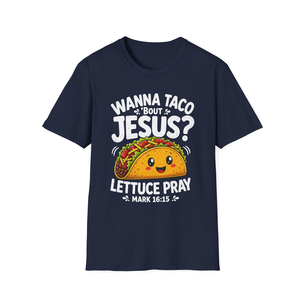 Wanna Taco ’Bout Jesus T-Shirt