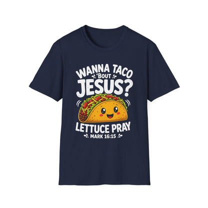 Wanna Taco ’Bout Jesus T-Shirt